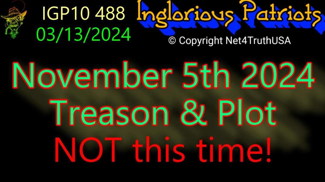 IGP10 488 - November 5th 2024 - Treason & Plot.mp4
