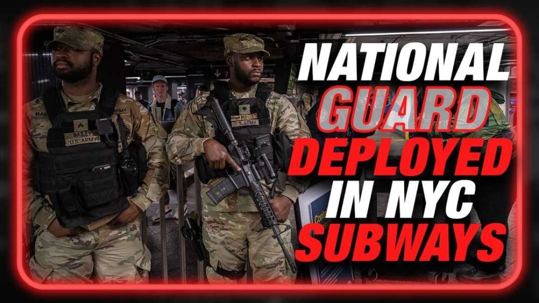 Why Is The National Guard Deployed In NYC Subways?