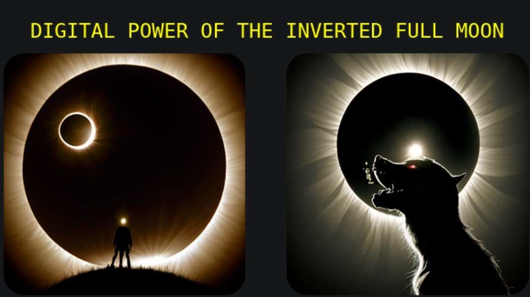Cities Falling Under The Total  Inverted-Full-Moon(Eclipse), Will Implanted WereWolves Howl Upwards?