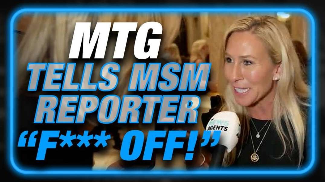 VIDEO: Marjorie Taylor Greene Tells MSM Reporter, "F*** Off!"