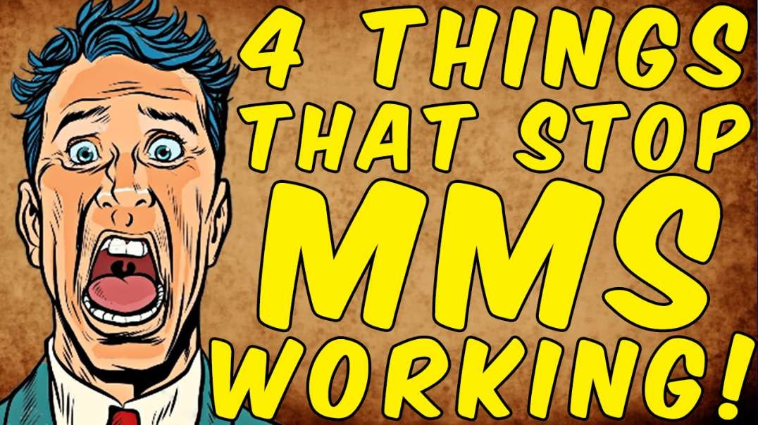 4 Things That Stop STOP MMS (Miracle Mineral Solution) From WORKING!
