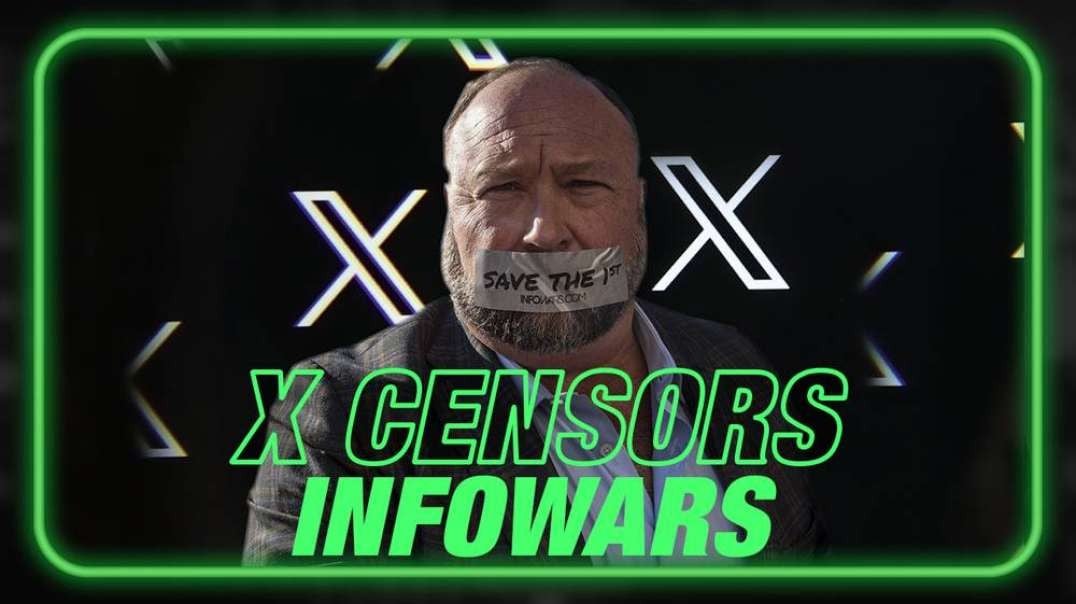 X Censors Infowars- What Will Elon Musk Do