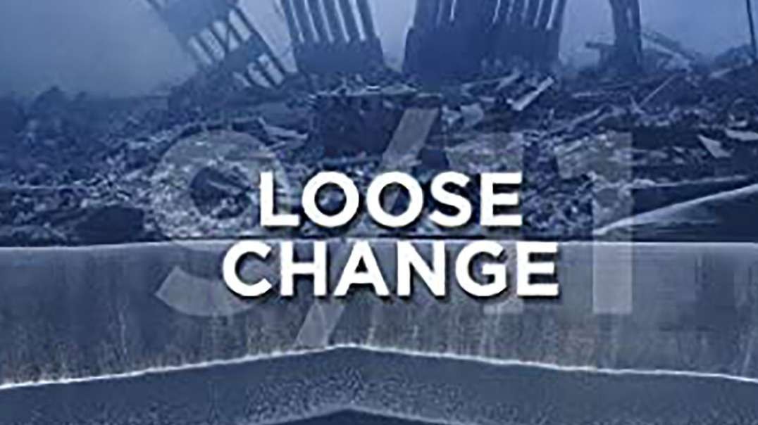 Loose Change Final Cut (The Truth about 9 11)