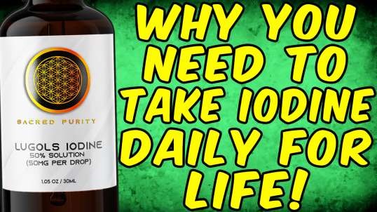 Why You Should Take Iodine Daily For Life!