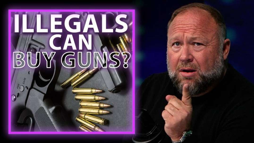 Obama Judge Says Illegal Aliens Can Buy And Own Guns, Alex Jones Exposes The Truth
