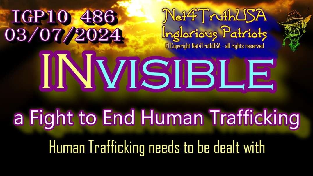 IGP10  486 - INvisible - a Fight to End Human Trafficking.mp4