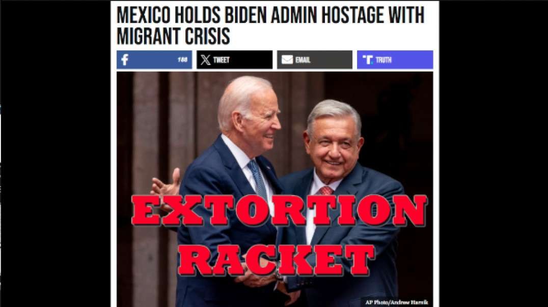 Mexico Holds Biden Admin Hostage with Migrant Crisis.mp4