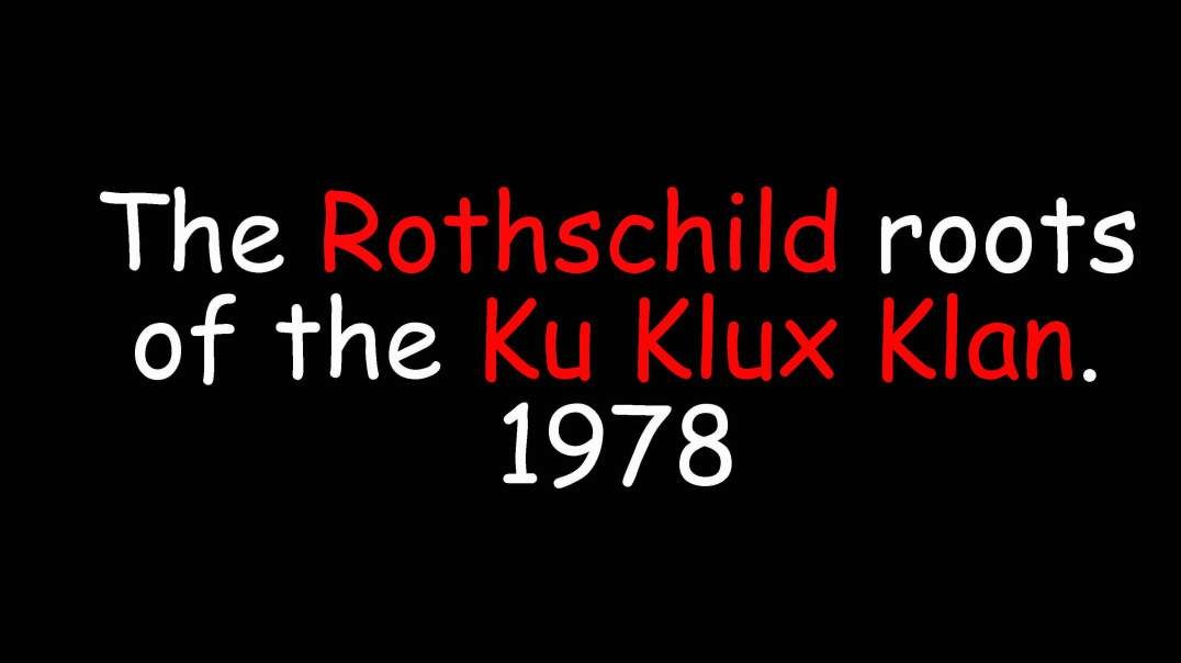 The Rothschild Roots of the Ku Klux Klan (KKK) 1978