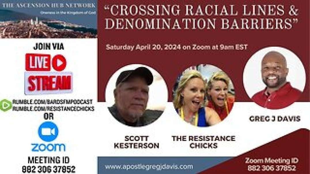 Apostle Greg Davis, BardsFM & Resistance Chicks: Crossing Racial Lines & Denominational Barriers