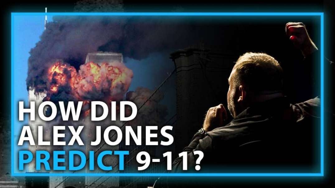 Alex Jones Breaks Down How He Was Able To Predict 9-11
