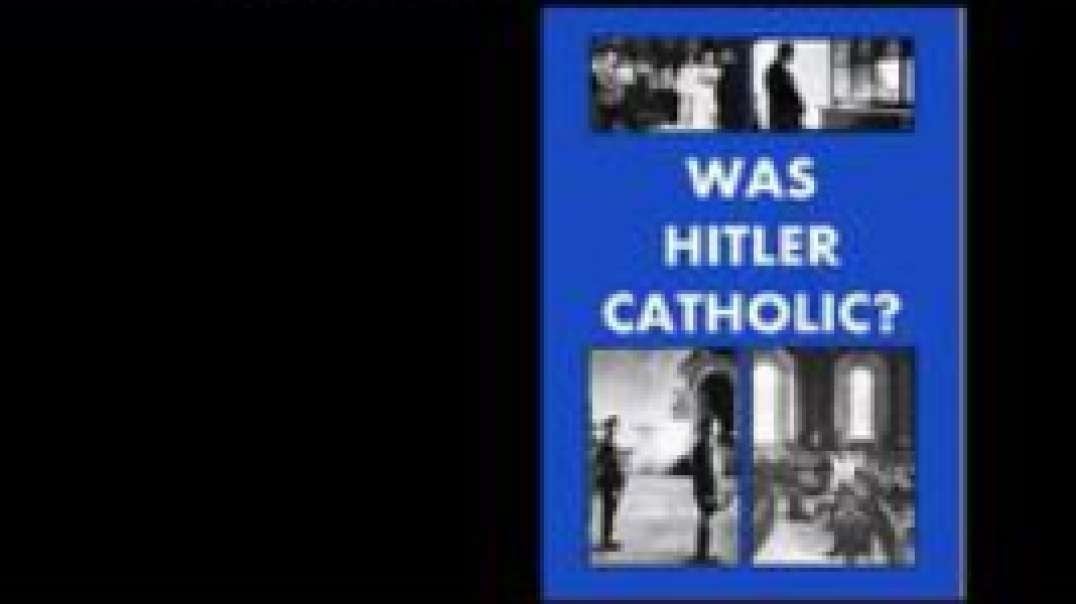 ACF - Was Hitler Catholic Apr 9, 2024