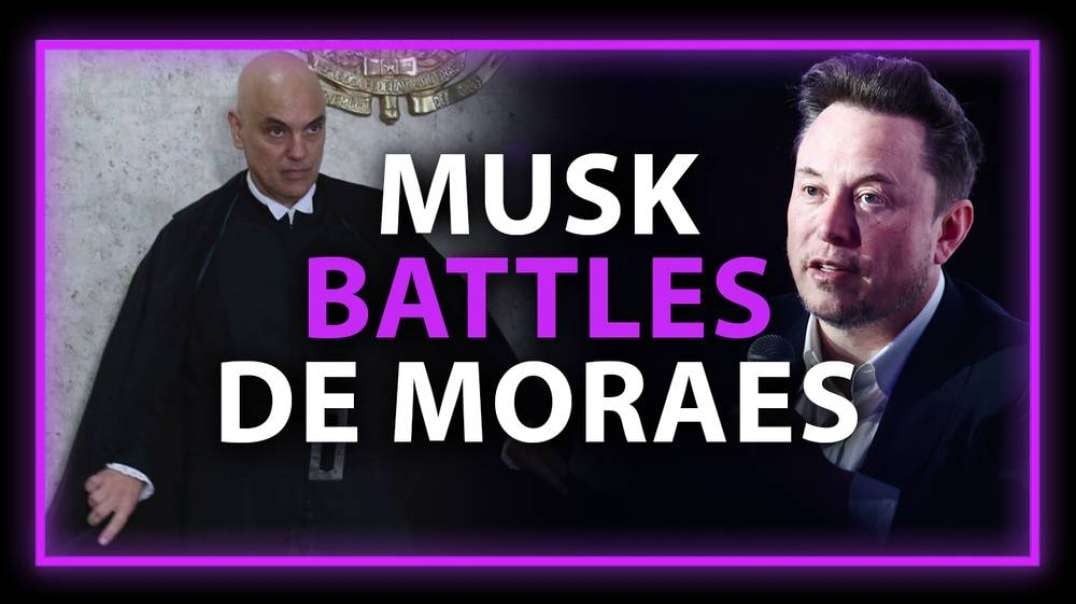 BREAKING: Elon Musk Battles The Dictator Of Brazil— Meet Lord Alexandre de Moraes
