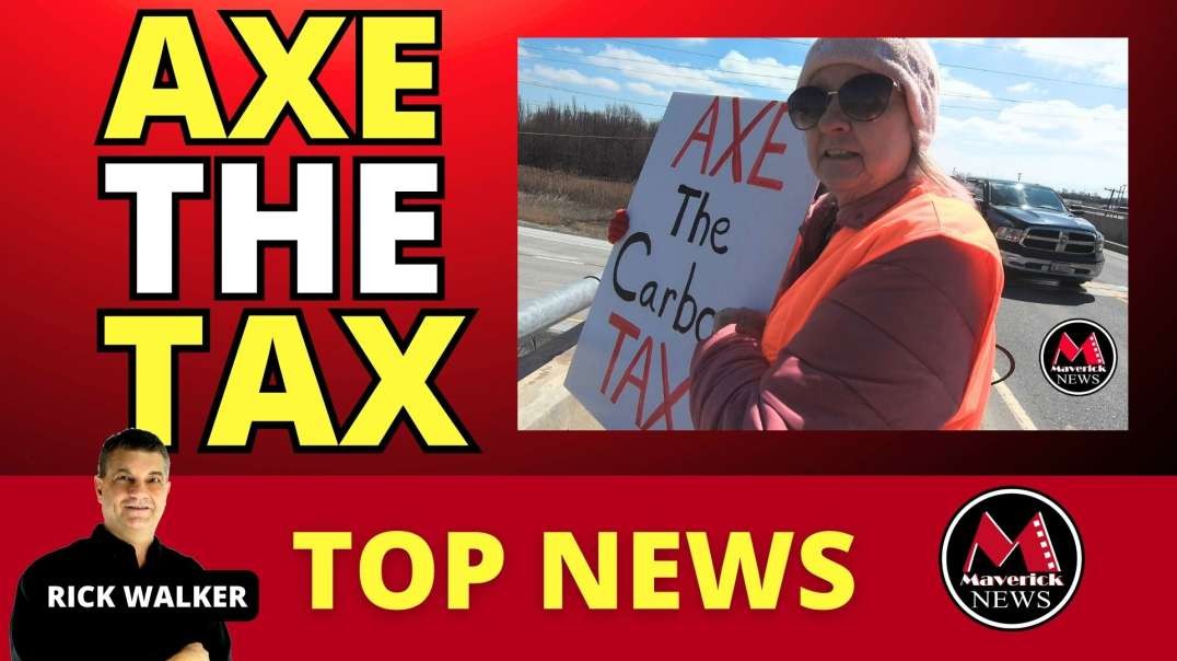 Axe The Tax Protests Canada Wide _ Live Coverage Maverick News.mp4