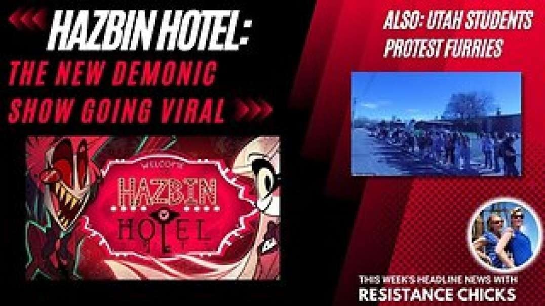 Hazbin Hotel: The New Demonic Show Going Viral; Utah Students Protest Furries