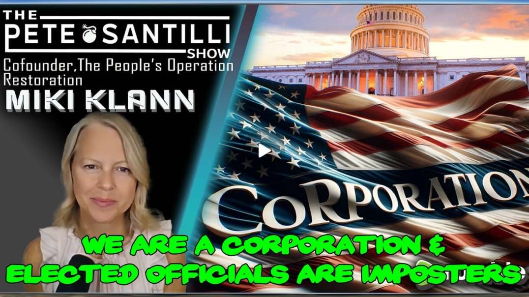 We Are A Corporation & Elected Officials Are Imposters - Miki Klann