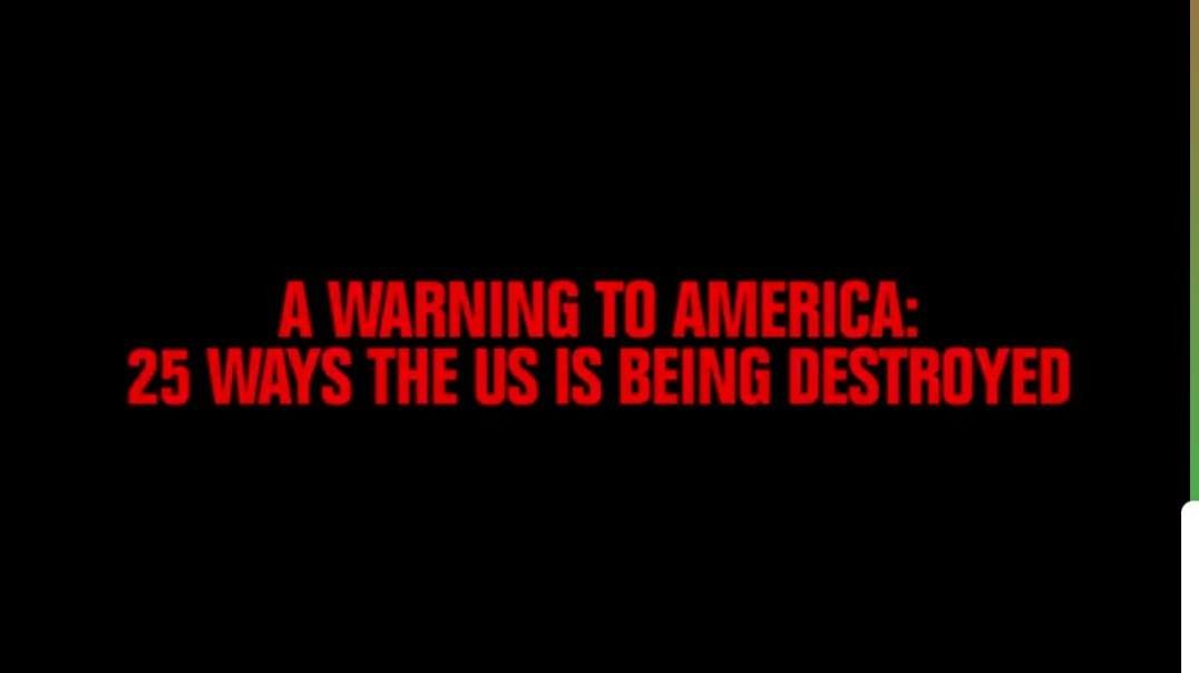 A Warning to America 25 Ways the US is Being Destroyed From Within