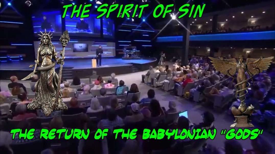 The Spirit of Sin - Return of the Babylonian "gods?"