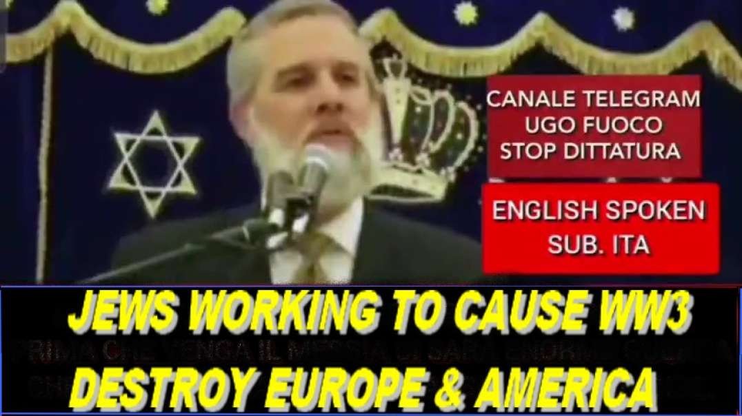 JEWS WORKING TO CAUSE WW3 - DESTROY EUROPE & AMERICA SUBT 🇮🇹