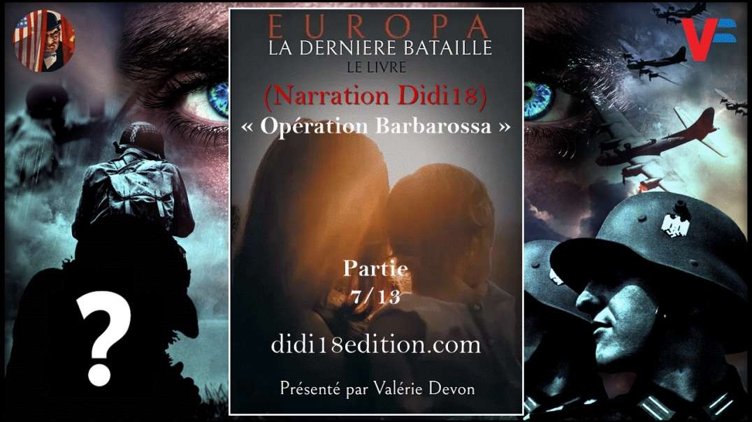 EUROPA 🔥 LA DERNIÈRE BATAILLE - Partie 7/13 « Opération Barbarossa » (Narration Didi18) VF