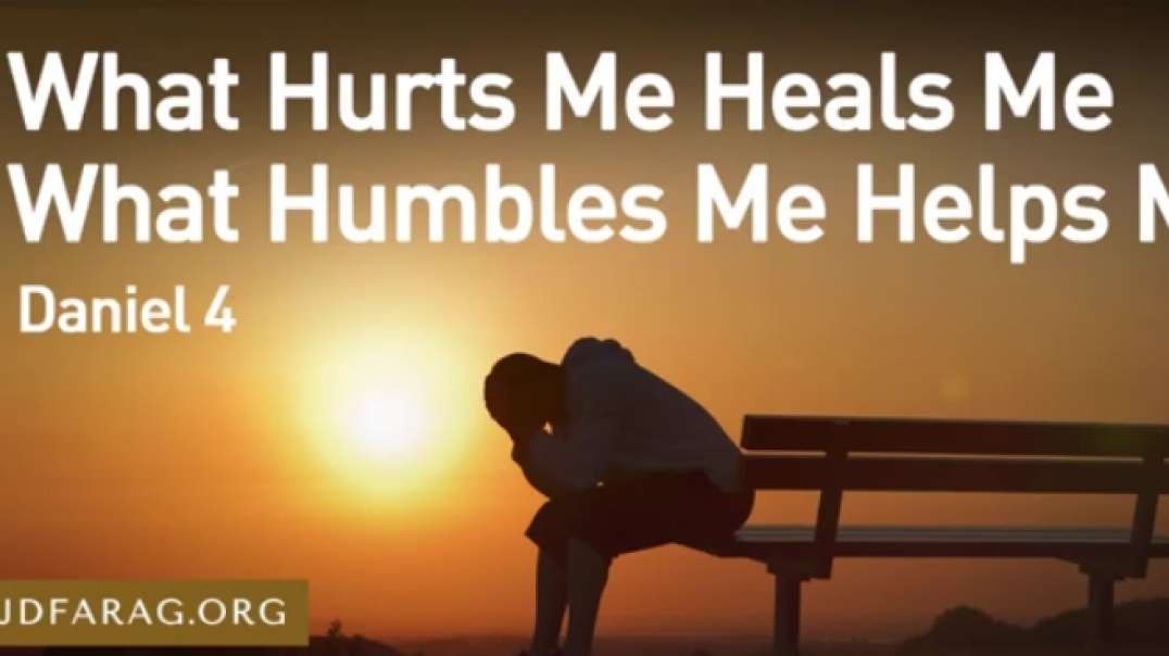 JD Farag:  What Hurts Me Heals Me What Humbles Me Helps Me Daniel 4 study.mp4