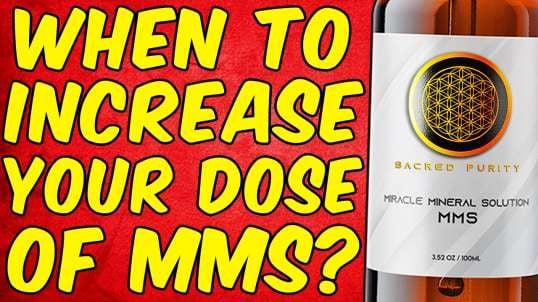 When Should You Increase Your Dose Of MMS? (Miracle Mineral Solution)