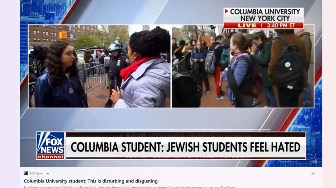 Truth or Fiction/Lies Visit to Columbia University to document the Hate/anti-semitism April 22 2024