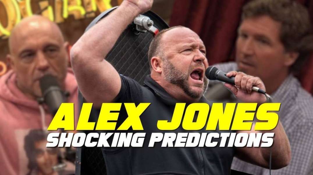 Tucker Carlson & Joe Rogan Are Blown Away By The Many Shocking Predictions Of Alex Jones.mp4