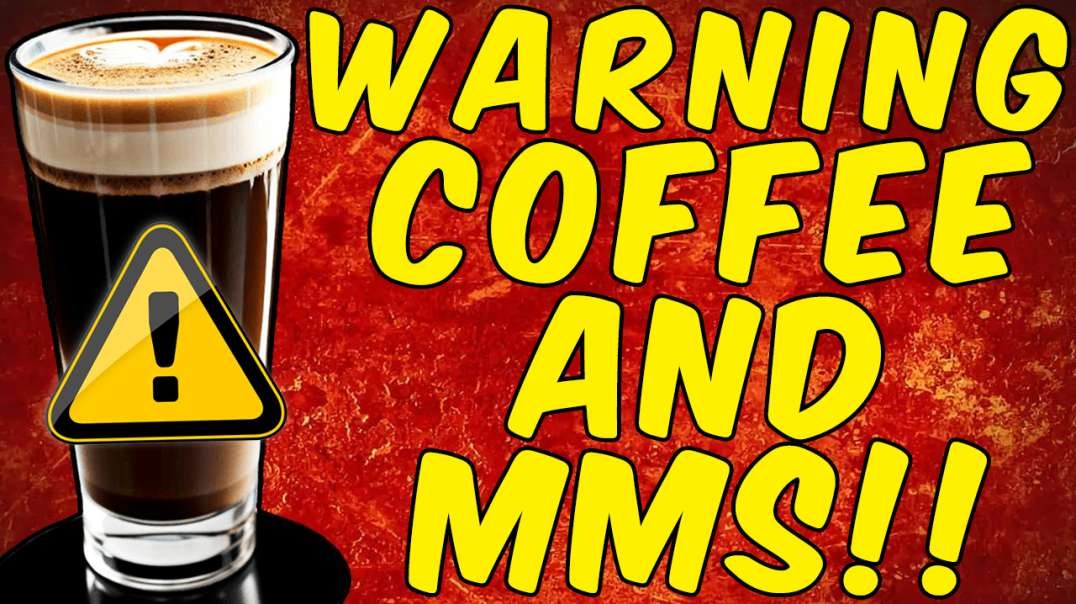 WARNING NEVER DRINK COFFEE WHEN TAKING MMS! - (MIRACLE MINERAL SOLUTION)