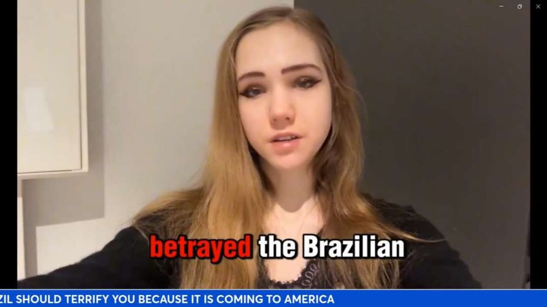 BRAZIL SHOULD TERRIFY YOU BECAUSE IT IS COMING TO AMERICA