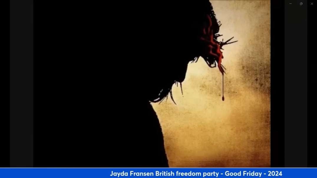 Jayda Fransen  British freedom party - Good Friday - 2024