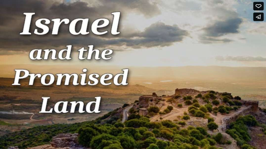 ISRAEL AND THE PROMISED LAND