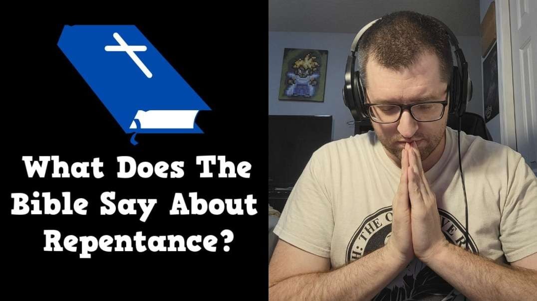 What Does The Bible Say About Repentance?