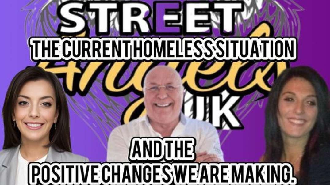 THE CURRENT HOMELESS SITUATION & THE POSITIVE CHANGES WE ARE MAKING WITH CHARLIE WARD, ANTHEA & DREW