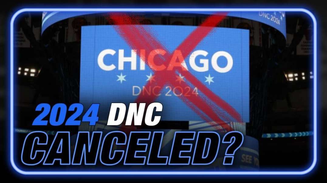 Breaking: Democrats Considering The Cancellation Of 2024 DNC