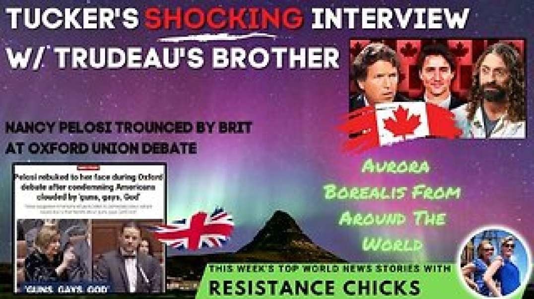Tucker's Shocking Interview w/ Trudeau's Brother; Pelosi Trounced by Brit In Debate 5/12/24