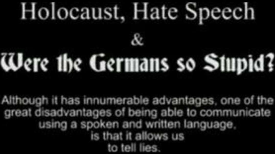 Holocaust Hate Speech, And Were The Germans Stupid - Documentary By Anthony Lawson