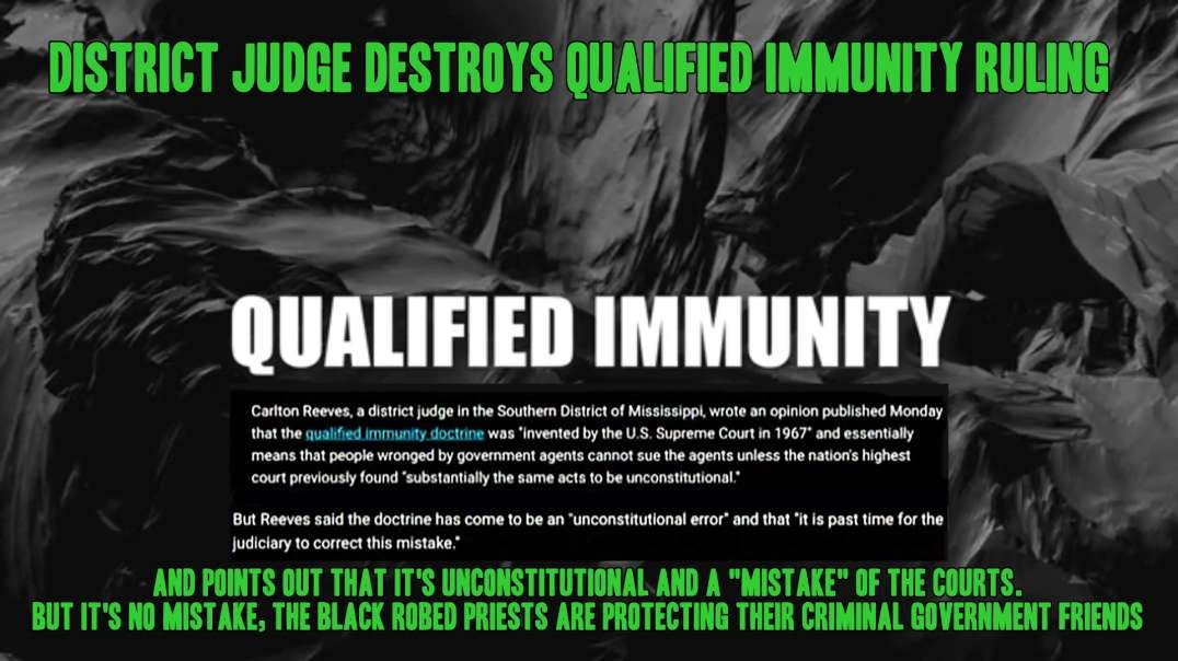 DISTRICT JUDGE DESTROYS QUALIFIED IMMUNITY RULING - Here's the Deal
