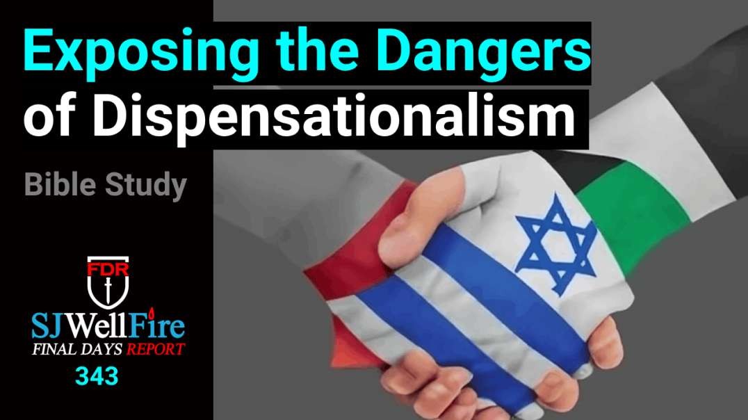 Exposing the Dangers of Dispensationalism and Zionism