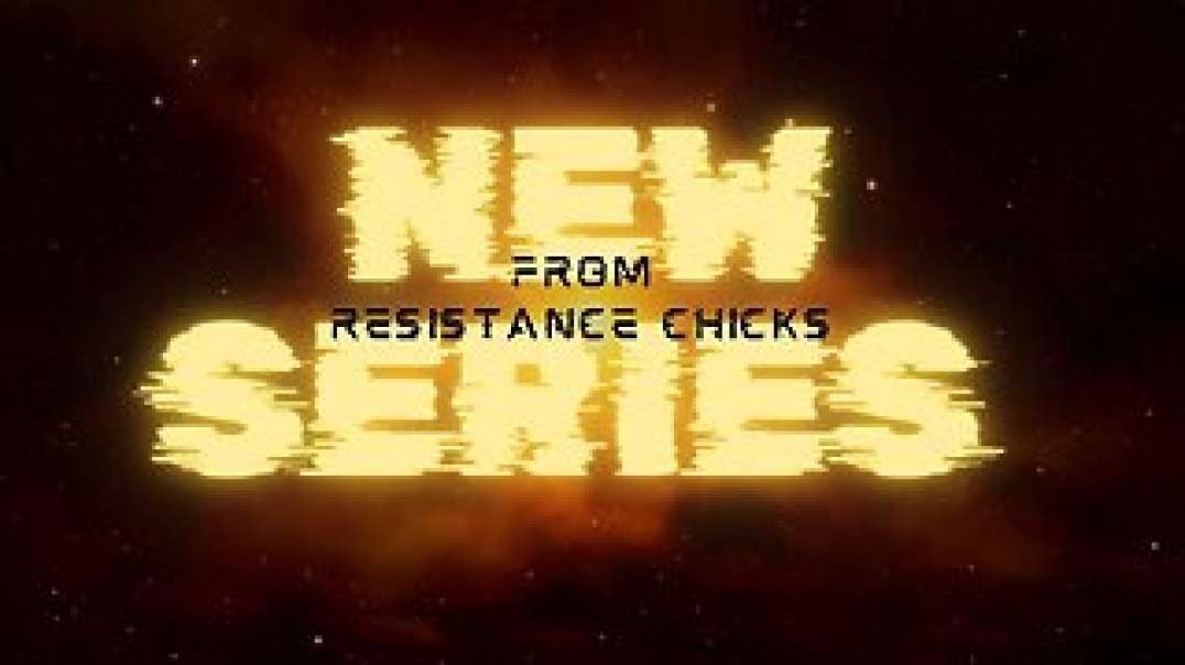 NEW SERIES Promo From Resistance Chicks! Healing For the Fractured Soul! SHARE!