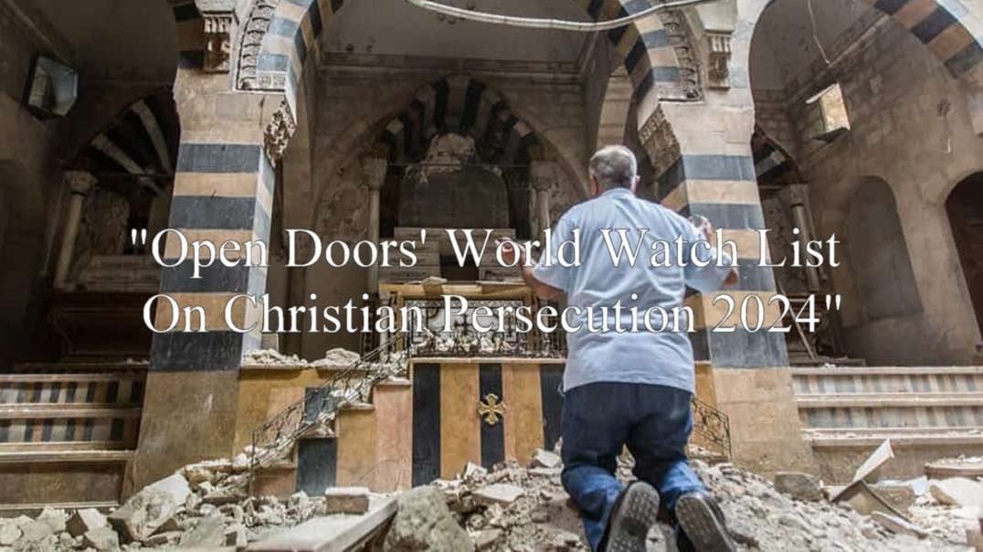 "Open Doors World Watch List On Christian Persecution 2024"