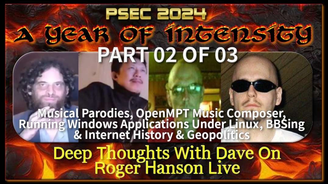 PSEC - 2024 - Deep Thoughts With Dave On Roger Hanson Live | 02 of 03 | 432hz [hd 720p]