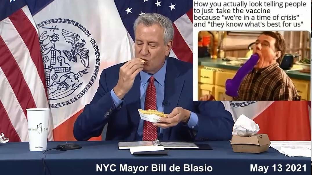 3yrs ago 5-13-21 NYC Mayor Bill de Blasio Pushes Vaccines With Bribes of Free French Fries & Tickets.mp4