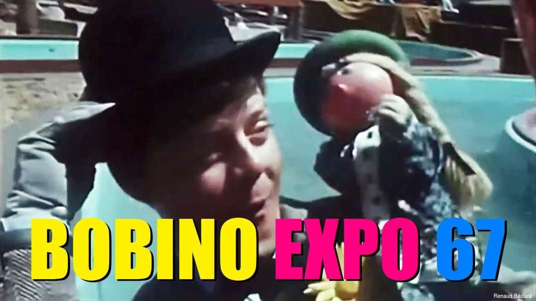 BOBINO ET BOBINETTE EXPO 1967 MONTREAL
