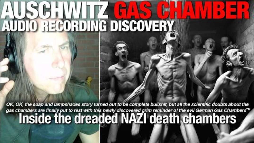 audio has been released from inside the Nazi gas chambers horrifying