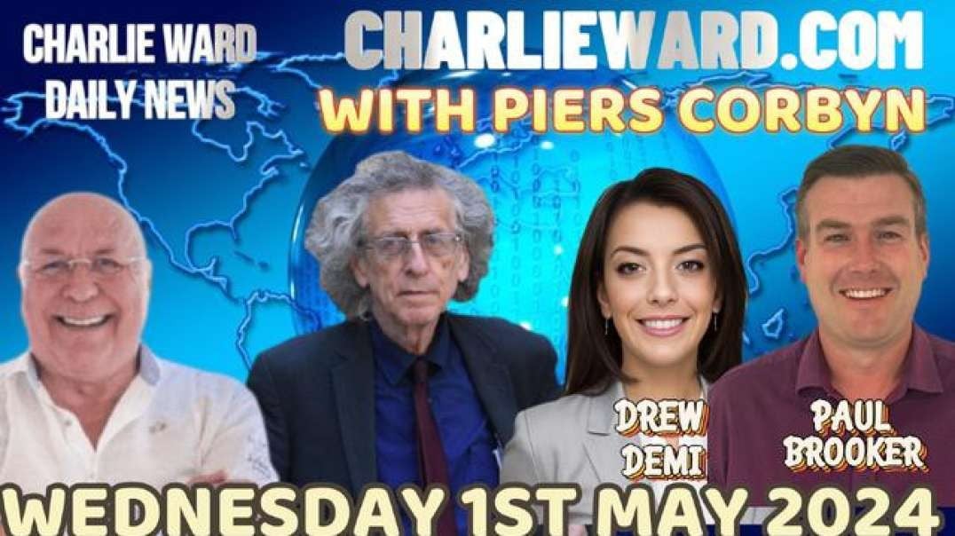 CHARLIE WARD DAILY NEWS WITH PAUL BROOKER & DREW DEMI - WEDNESDAY 1ST MAY 2024