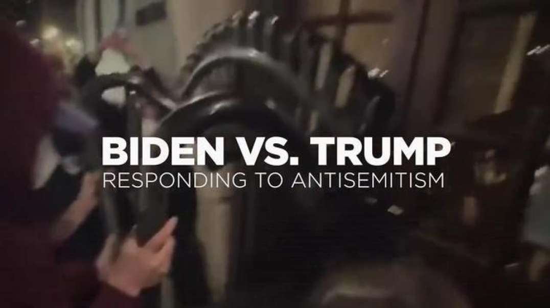 New Trump Ad Biden vs Trump Responding to Antisemitism
