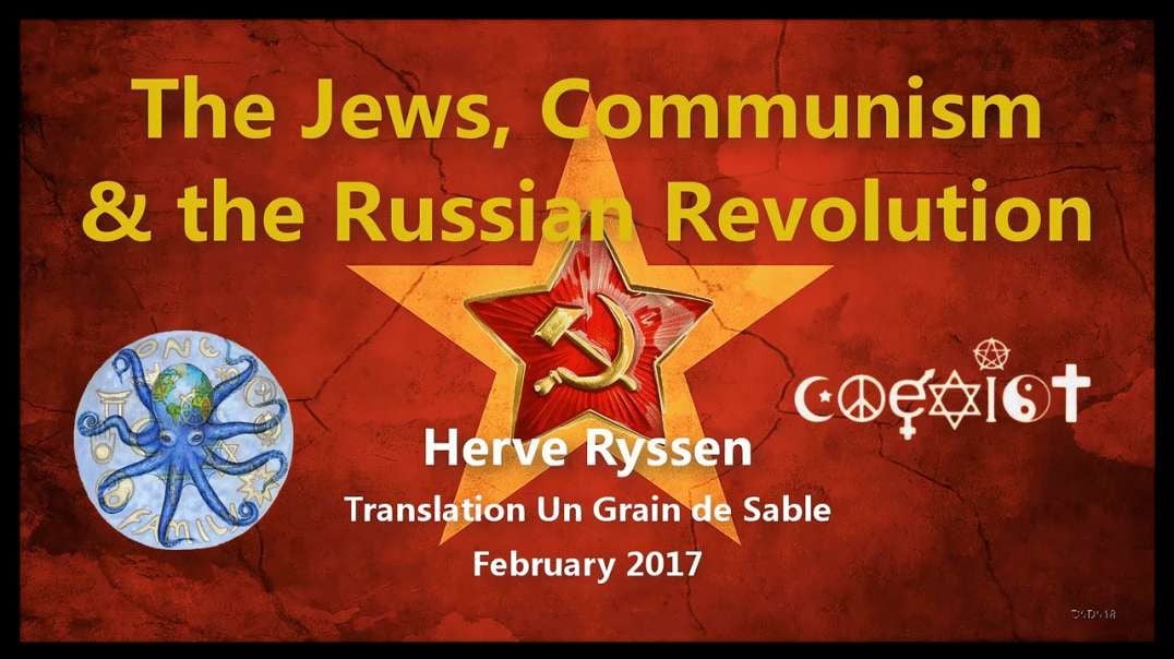 ✡🇮🇱 Les juifs, le communisme et la révolution bolchevique / - Hervé Ryssen (VO w/English sub)