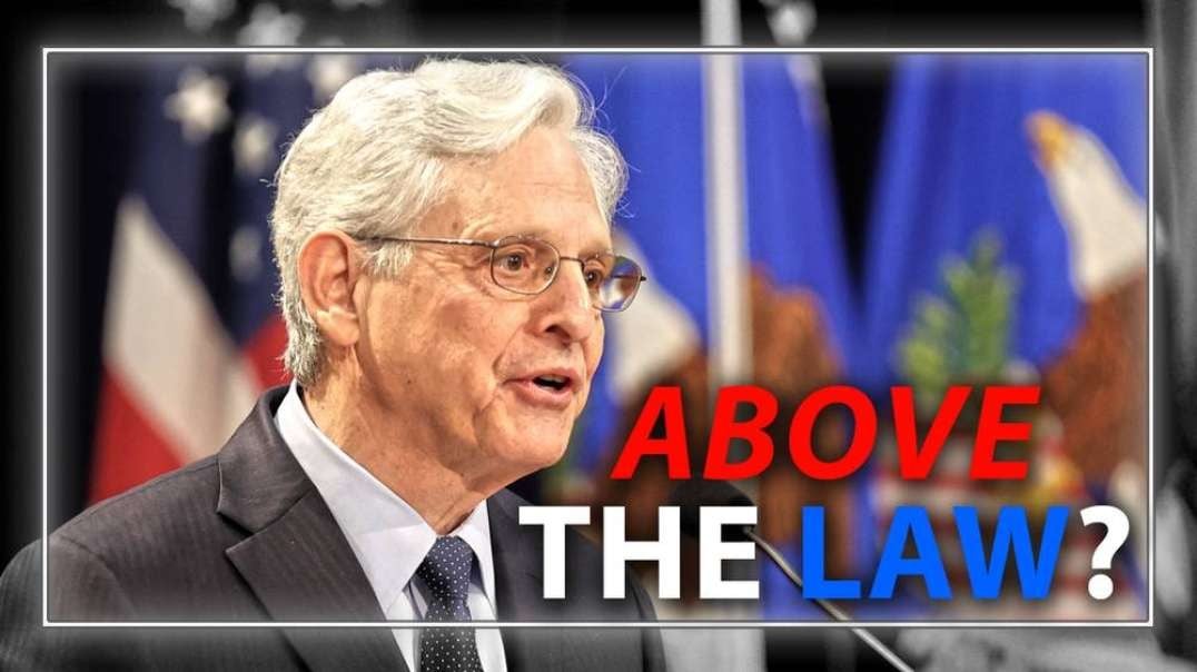 VIDEO: Merrick Garland Says He's Above The Law