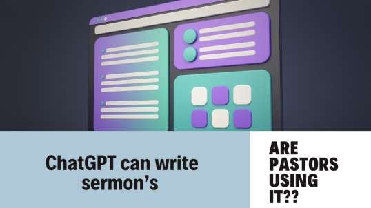 Chatgpt just wrote me a sermon* Are Pastors using AI technology??