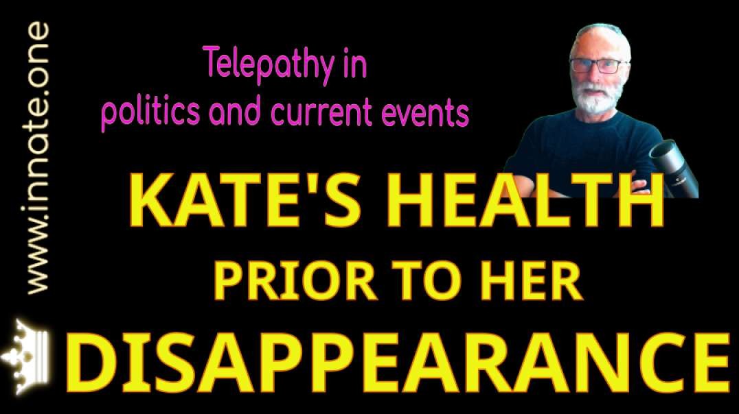 Kate’s health prior to her ‘disappearance’
